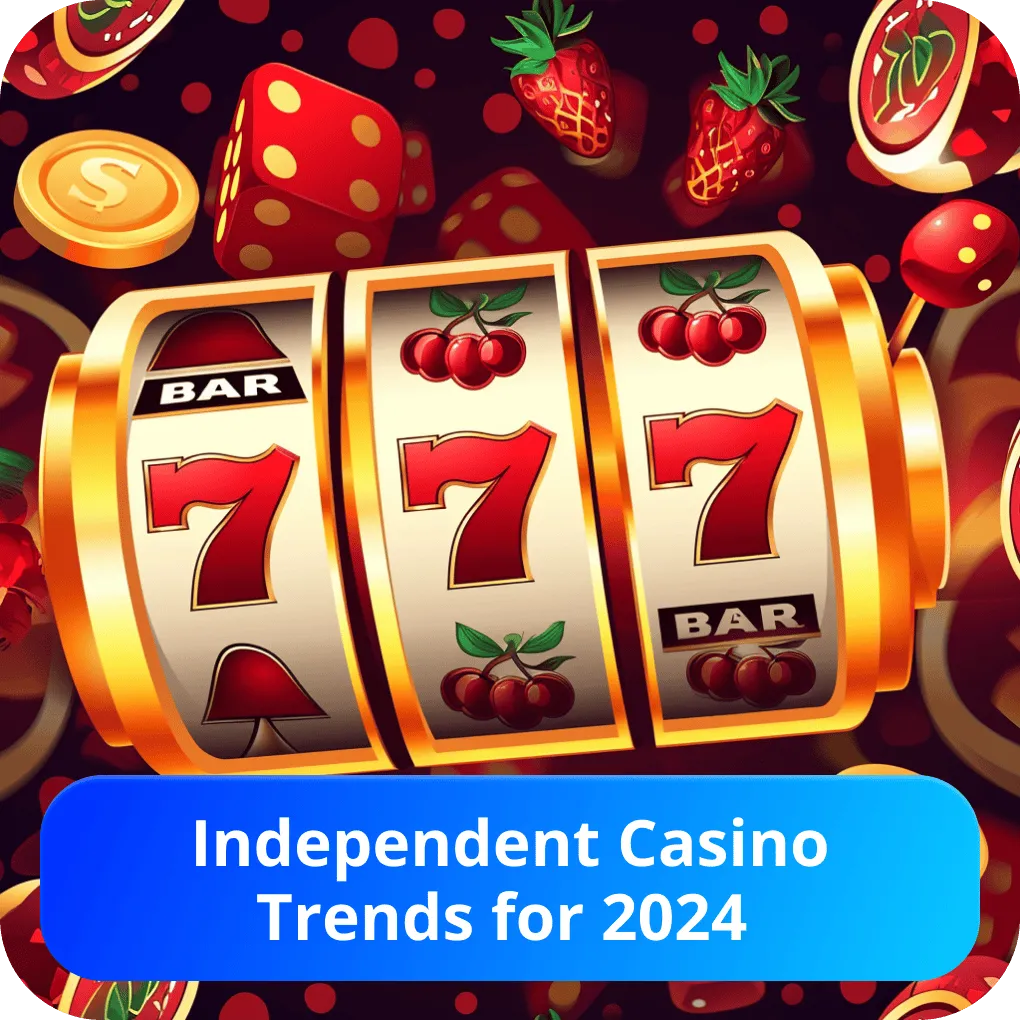 Independent casinos 2024