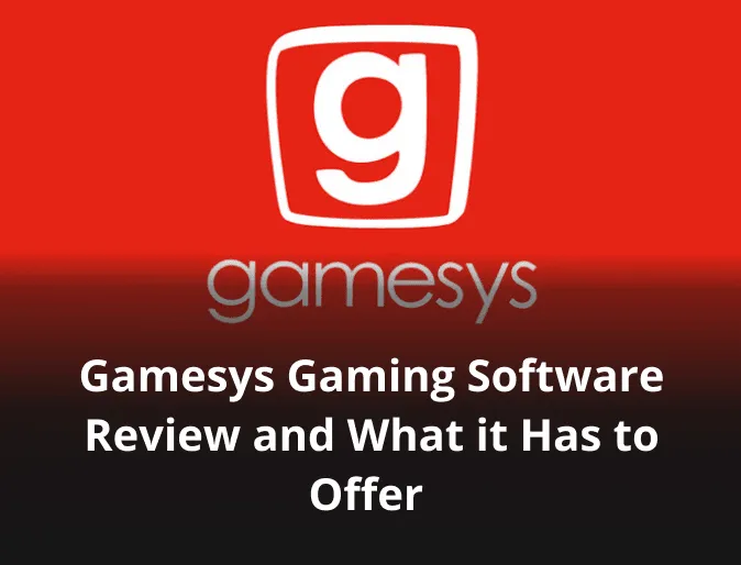 Gamesys Gaming Software Review and What it Has to Offer 