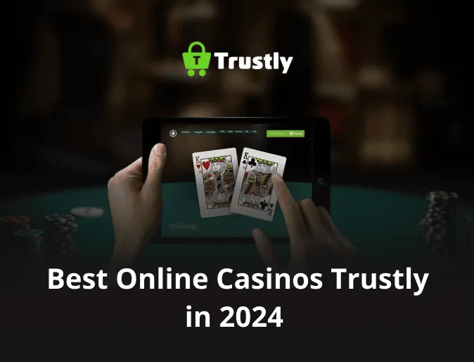 Best Online Casinos Trustly in 2024